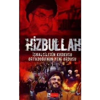 Hizbullah İşgalcilerin Korkusu Ortadoğu’nun Yeni Ordusu