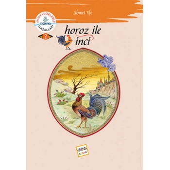 Horoz ile İnci /  Minyatürlerle Dünya Masalları