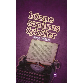 Hüzne Sarılmış Öyküler