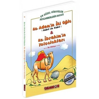 Hz. Ademin İki Oğlu & Hz. İbrahimin Yolculukları