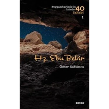 Hz. Ebu Bekir - Peygamberimizin İzinde 40 Sahabi - 1