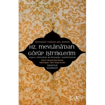 Hz. Mevlanadan Görüp İşittiklerim