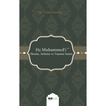 Hz. Muhammedi (s.a.s) Okuma Anlama ve Yaşama Sanatı