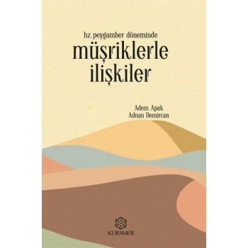 Hz Peygamber Döneminde Müşriklerle İlişkiler