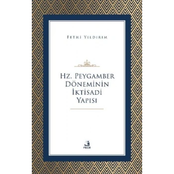 Hz. Peygamber Döneminin İktisadi Yapısı