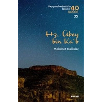 Hz. Übey bin Kab - Peygamberimizin İzinde 40 Sahabi - 35