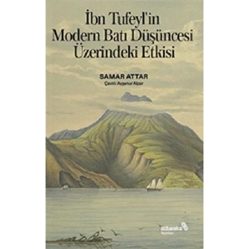 İbn Tufeyl’in Modern Batı Düşüncesi Üzerindeki Etkisi