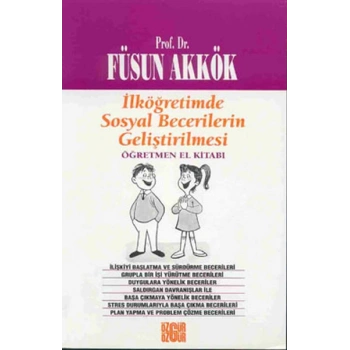 İlköğretimde Sosyal Becerilerin Geliştirilmesi Öğretmen El Kitabı