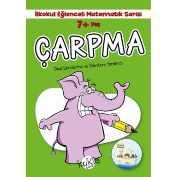 İlkokul Eğlenceli Matematik Serisi - Çarpma 7+ Yaş