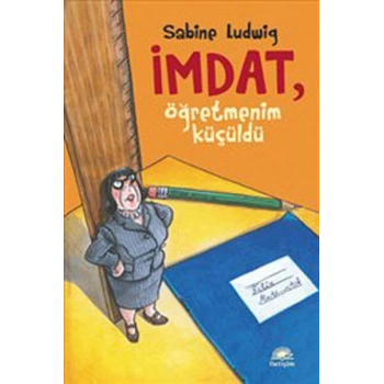 İmdat, Öğretmenim Küçüldü
