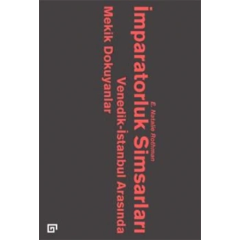 İmparatorluk Simsarları - Venedik-İstanbul Arasında Mekik Dokuyanlar