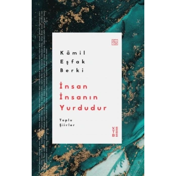 İnsan İnsanın Yurdudur