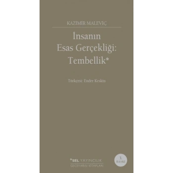İnsanın Esas Gerçekliği :Tembellik