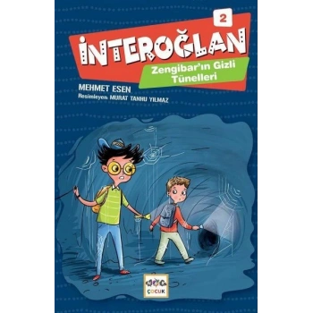 İnteroğlan 2 - Zenginbarın Gizli Tünelleri