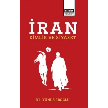 İran Kimlik Ve Siyaset