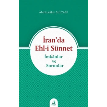 İran’da Ehl-i Sünnet - İmkanlar ve Sorunlar