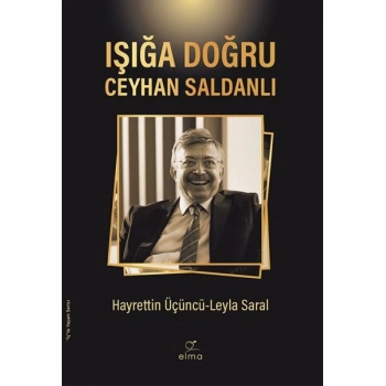 Işığa Doğru - Ceyhan Saldanlı