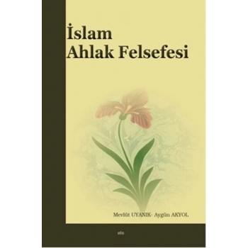 İslam Ahlak Felsefesi