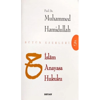 İslam Anayasa Hukuku - Bütün Eserleri 5