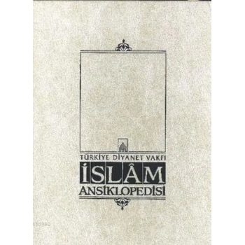 İslam Ansiklopedisi Cilt: 25