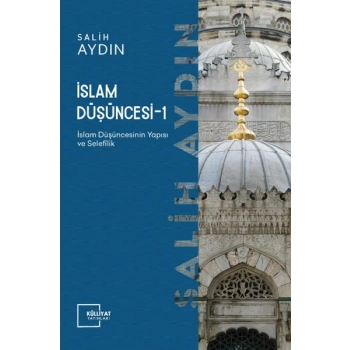 İslam Düşüncesi 1 / İslam Düşüncesinin Yapısı ve Selefilik