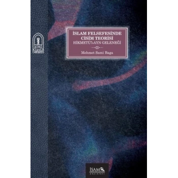 İslam Felsefesinde Cisim Teorisi Hikmetül-Ayn Geleneği