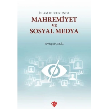 İslam Hukunda Mahremiyet ve Sosyal Medya