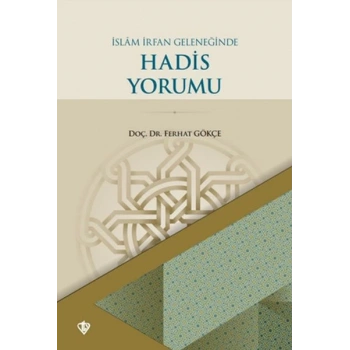 İslam İrfan Geleneğinde Hadis Yorumu