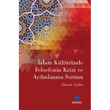 İslam Kültüründe Felsefenin Krizi ve Aydınlanma Sorunu