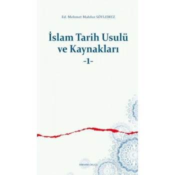İslam Tarih Usulü ve Kaynakları -1