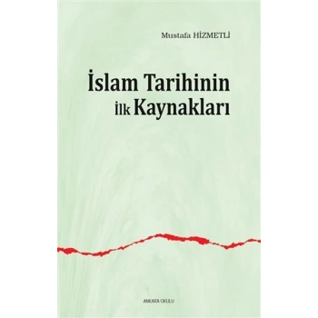 İslam Tarihinin İlk Kaynakları