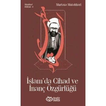İslam’da Cihad ve İnanç Özgürlüğü