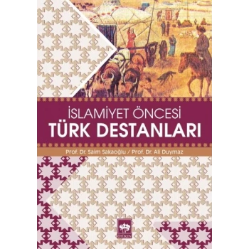 İslamiyet Öncesi Türk Destanları