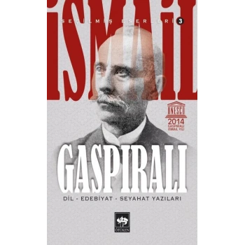 İsmail Gaspıralı Seçilmiş Eserleri 3 Dil Edebiyat Seyahat Yazıları