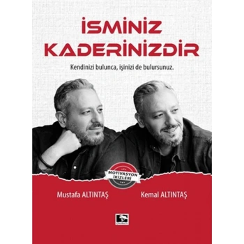 İsminiz Kaderinizdir - Kendinizi Bulunca, İşinizi de Bulursunuz