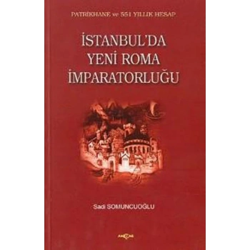 İstanbulda Yeni Roma İmparatorluğu