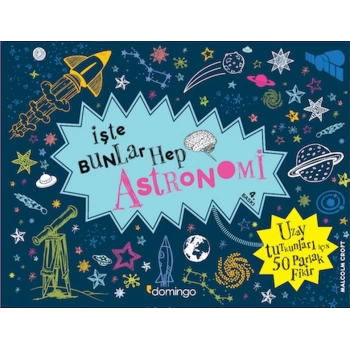 İşte Bunlar Hep Astronomi