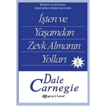 İşten ve Yaşamdan Zevk Almanın Yolları