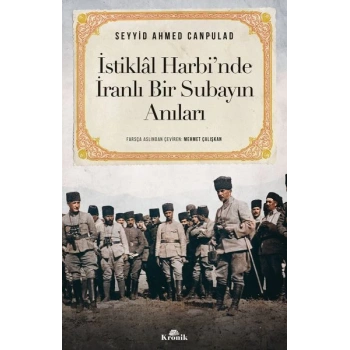 İstiklal Harbi’nde İranlı Bir Subayın Anıları