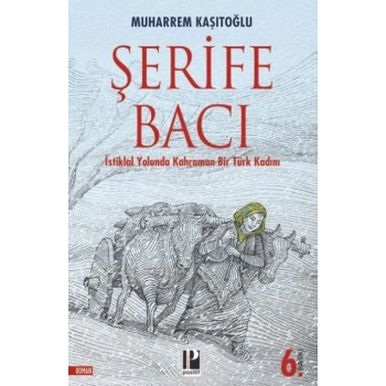 İstiklal Yolunda Kahraman Bir Türk Kadını