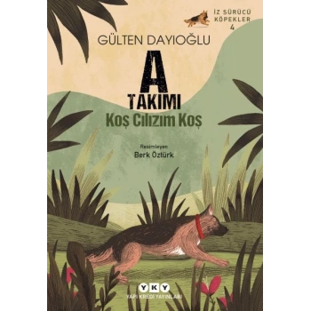 İz Sürücü Köpekler 4 – A Takımı – Koş Cılızım Koş