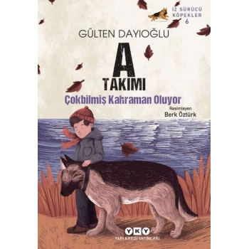 İz Sürücü Köpekler 6 – A Takımı – Çokbilmiş Kahraman Oluyor