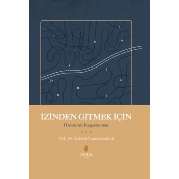 İzinden Gitmek İçin - Hadisleriyle Peygamberimiz