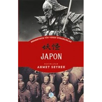 Japon - Medeniyete Yön Veren Uygarlıklar