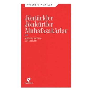 Jöntürkler, Jönkürtler, Muhafazakarlar