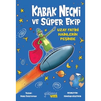 Kabak Necmi ve Süper Ekip - Uzay Fatihi Hainlerin Peşinde