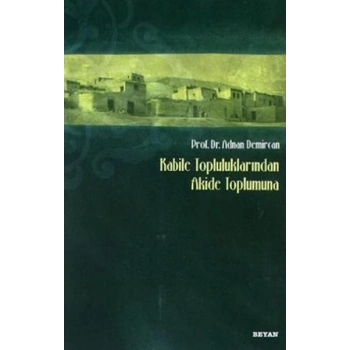 Kabile Topluluklarından Akide Toplumuna