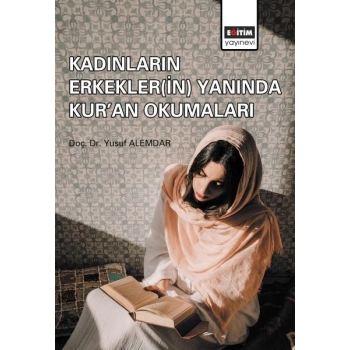 Kadınların Erkekler(in) Yanında Kuran Okumaları