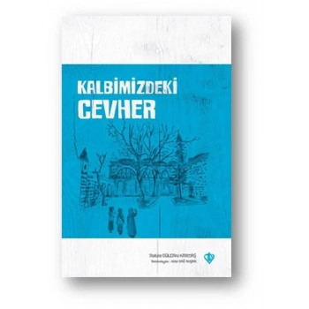 Kalbimizdeki Cevher