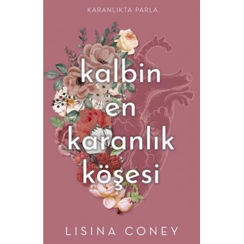 Kalbin En Karanlık Köşesi